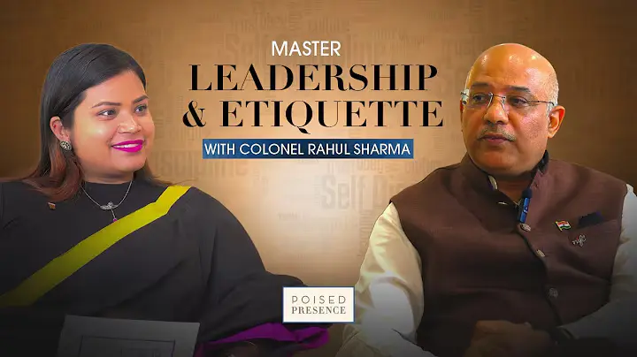 Teaser : Leadership & Etiquette Secrets | Col. Rahul Sharma x Ruchi Raj | Poised Presence Podcast